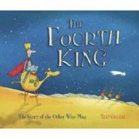 The Fourth King: The Story of the Other Wise Man. Ted Sieger 0744570093 Book Cover