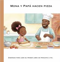 Mona y Papá Hacen Pizza (Spanish Edition) B0GJG372L9 Book Cover