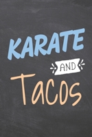 Karate and Tacos: Notebook, Planner or Journal - Size 6 x 9 - 110 Dot Grid Pages - Office Equipment, Supplies, Gear - Funny Karate Gift Idea for Christmas or Birthday 1673531547 Book Cover