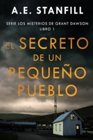 El Secreto de un Pequeño Pueblo (Serie los Misterios de Grant Dawson) 4824168465 Book Cover
