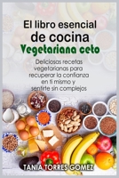 El libro esencial de cocina Vegetariana ceto 1006692568 Book Cover