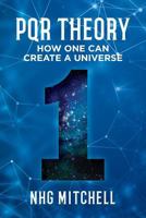 PQR Theory: How One Can Create a Universe 197413458X Book Cover