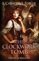 The Clockwork Tomb 1547169451 Book Cover