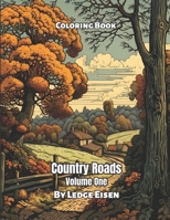 Country Roads Volume One Coloring Book B0CFDDLF53 Book Cover