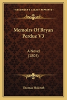 Memoirs Of Bryan Perdue V3: A Novel 1166986683 Book Cover