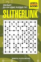 Slitherlink: 250 Easy Sli-Lin Logic Puzzles 7x7 1099491657 Book Cover