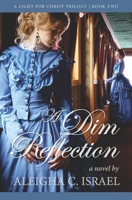 A Dim Reflection 1541341171 Book Cover