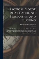 Practical Motor Boat Handling, Seamanship & Piloting 1015672671 Book Cover