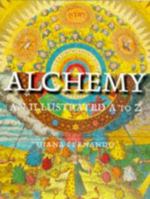 Alchemy: An Illustrated A to Z 0713726687 Book Cover