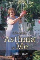 Chronic Asthma & Me 0595368549 Book Cover