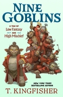 Nine Goblins: A Novella 1250400112 Book Cover