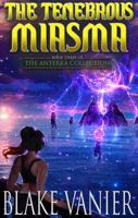 The Tenebrous Miasma: An Epic Science Fantasy Adventure 1957289023 Book Cover