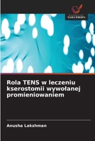 Rola TENS w leczeniu kserostomii wywolanej promieniowaniem (Polish Edition) 6630213432 Book Cover