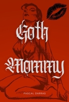 Goth Mommy B0FW45N2CB Book Cover