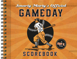 Smarty Marty's Official Gameday Scorebook 193735976X Book Cover