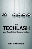 The Techlash and Tech Crisis Communication 1800430884 Book Cover
