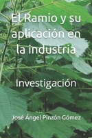 El Ramio y su aplicación en la industria: Investigación (Spanish Edition) B0CSXC5QV8 Book Cover
