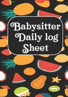 Babysitter Log book: Journal /Notebook For Boys And Girls Log Actives like Feed, Diaper changes, Sleep To Do List And Notes (Babysister Appreciation Gifts) 1713338122 Book Cover