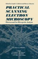 Practical Scanning Electron Microscopy and Electron and Ion Microprobe Analysis 0306308207 Book Cover