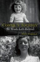 Connie's Journey: So Much Left Behind 1620205858 Book Cover