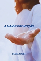 A MAIOR PROMOÇÃO (Portuguese Edition) B0GY97Q7VP Book Cover