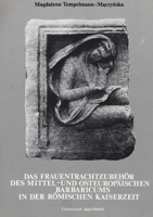 Das Frauentrachtzubehor das Mittel- und Osteuropaischen Barbaricums in der Romischen Kaiserzei 8323303452 Book Cover