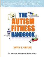 The Autism Fitness Handbook 0615470572 Book Cover