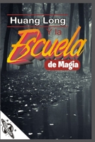 HuangLong y La Escuela de Magia B08ZFDPNZT Book Cover