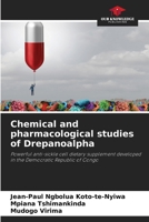 Chemical and pharmacological studies of Drepanoalpha: Powerful anti-sickle cell dietary supplement developed in the Democratic Republic of Congo 6204082655 Book Cover