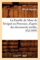 La Famille de Mme de Sévigné en Provence, d'après des documents inédits , 2012680895 Book Cover