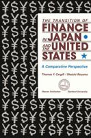 The Transition of Finance in Japan and the United States: A Comparative Perspective 0817987215 Book Cover