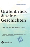 Gräfenbrück & seine Geschichten: Die Zeit mit der Andrea Dorea (German Edition) 3384611098 Book Cover