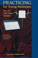 Practicing for Young Musicians: You Are Your Own Teacher 1888732008 Book Cover