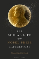The Social Life of the Nobel Prize in Literature B0GN5R7F9B Book Cover