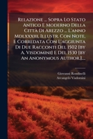 Relazione ... Sopra Lo Stato Antico E Moderno Della Città Di Arezzo ... L'anno Mdlxxxiii, Illustr. Con Note, E Corredata Con L'aggiunta Di Due ... An Anonymous Author.].... 1275961932 Book Cover