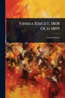 Finska Kriget, 1808 Och 1809 (Swedish Edition) 1023723220 Book Cover