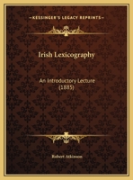 Irish Lexicography: An Introductory Lecture 110418351X Book Cover