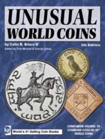 Unusual World Coins: Companion Volume to Standard Catalog of World Coins (Unusual World Coins: Companion Volume to Standard Catalog of World) 0873497937 Book Cover