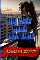 Die Welt nach dem Ende B0CFZJKY6Q Book Cover