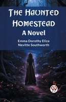 The Haunted Homestead A Novel 9362763672 Book Cover