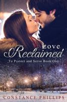 Love Reclaimed (To Protect and Serve) (Volume 1) 1944363173 Book Cover