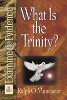 What Is the Trinity? (Examine the Evidence®) 0736906134 Book Cover