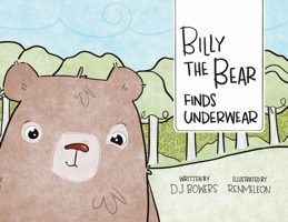 Billy the Bear Finds Underwear 1734510439 Book Cover