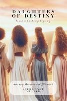 Daughters of Destiny Devotional: Devotional Journal B0GKWWHMFX Book Cover