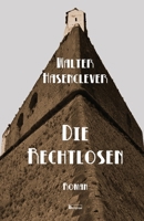 Die Rechtlosen: Roman (German Edition) 3960260970 Book Cover