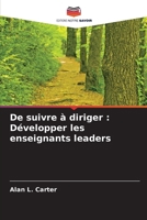 De suivre à diriger: Développer les enseignants leaders (French Edition) 6208507774 Book Cover