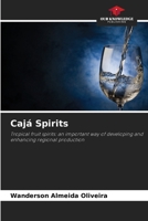 Cajá Spirits: Tropical fruit spirits: an important way of developing and enhancing regional production 6203258008 Book Cover