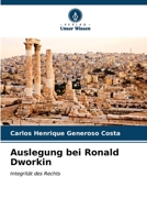 Auslegung bei Ronald Dworkin: Integrität des Rechts (German Edition) 6206559882 Book Cover