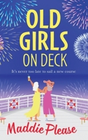 Old Girls on Deck 1804837288 Book Cover