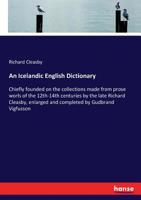 An Icelandic-English Dictionary: Based on the Ms. Collections of the Late Richard Cleasby 3337317618 Book Cover